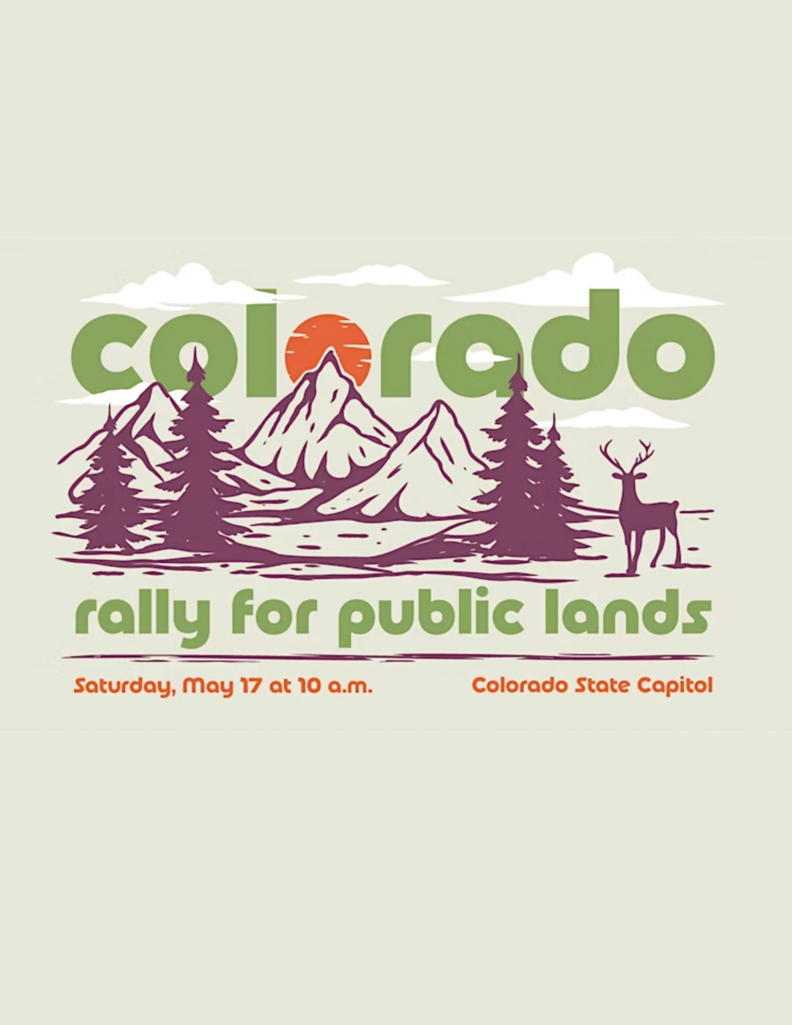 Image has an illustration of mountains, trees, and a mule deer. Text says "Colorado rally for public lands. Saturday, May 17 10 am, Colorado State Capitol"